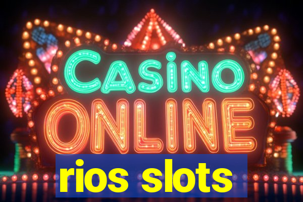 rios slots